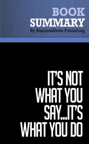 Summary: It's Not What You Say...It's What You Do