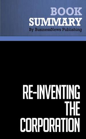 Summary: Re-Inventing the Corporation