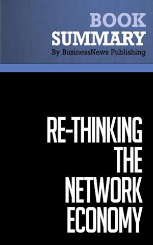 Summary: Re-Thinking the Network Economy