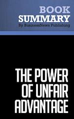 Summary: The Power of Unfair Advantage