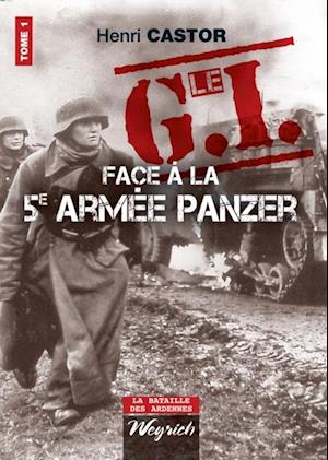 Le G.I Face a la 5e armee Panzer