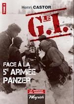 Le G.I Face a la 5e armee Panzer