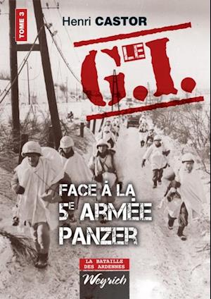 Le G.I Face a la 5e armee Panzer