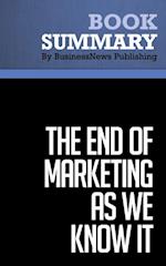 Summary: The End of Marketing as We Know It