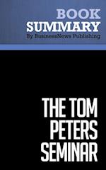Summary: The Tom Peters Seminar