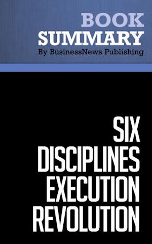 Summary: Six Disciplines Execution Revolution