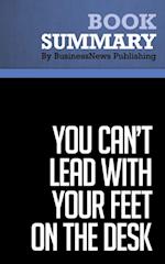 Summary: You Can't Lead with Your Feet on the Desk
