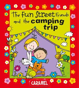 Fun Street Friends and the Camping Trip