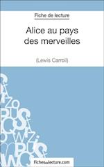 Alice au pays des merveilles de Lewis Carroll (Fiche de lecture)