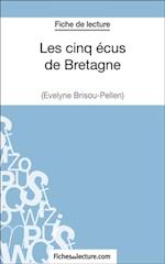 Les cinq écus de Bretagne d''Evelyne Brisou-Pellen (Fiche de lecture)