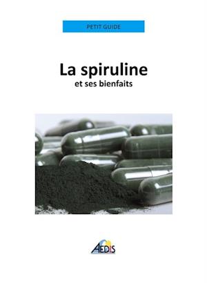 La spiruline et ses bienfaits