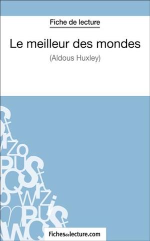 Le meilleur des mondes d''Aldous Huxley (Fiche de lecture)