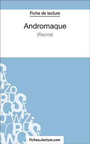 Andromaque de Racine (Fiche de lecture)