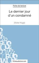 Le dernier jour d''un condamné de Victor Hugo (Fiche de lecture)