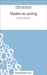 Vipère au poing d''Hervé Bazin (Fiche de lecture)