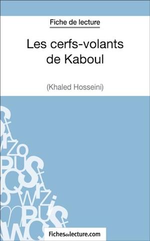 Les cerfs-volants de Kaboul - Khaled Hosseini (Fiche de lecture)