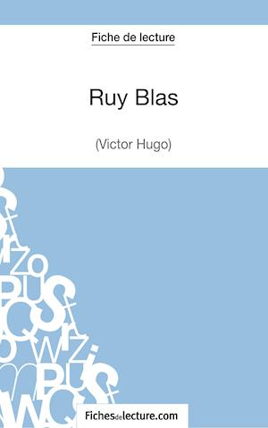 Ruy Blas de Victor Hugo (Fiche de lecture)