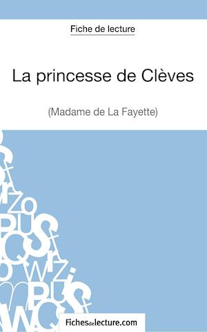 La princesse de Clèves de Madame de La Fayette (Fiche de lecture)