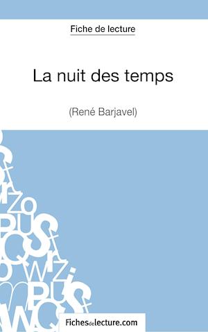 La nuit des temps de René Barjavel (Fiche de lecture)