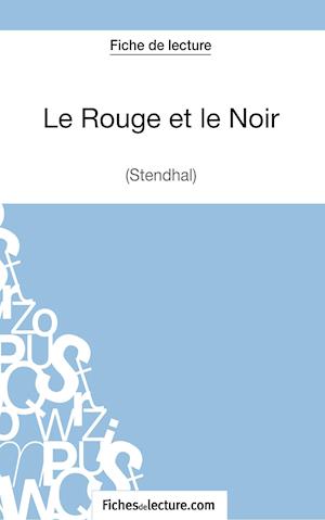 Le Rouge et le Noir de Stendhal (Fiche de lecture)