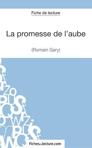 La promesse de l'aube de Romain Gary (Fiche de lecture)