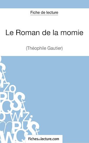 Le Roman de la momie de Théophile Gautier (Fiche de lecture)