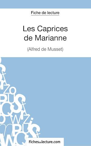 Les Caprices de Marianne d'Alfred de Musset (Fiche de lecture)