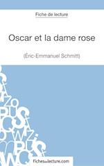 Oscar et la dame rose d'Eric-Emmanuel Schmitt (Fiche de lecture)