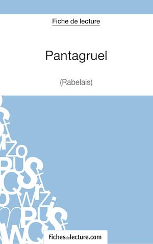 Pantagruel de Rabelais (Fiche de lecture)