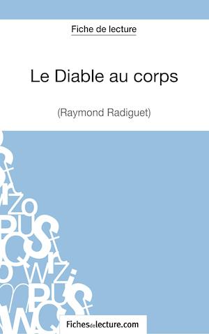 Le diable au corps de Raymond Radiguet (Fiche de lecture)