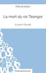 La mort du roi Tsongor de Laurent Gaudé (Fiche de lecture)