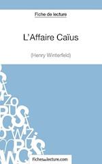 L'Affaire Caïus d'Henry Winterfeld (Fiche de lecture)