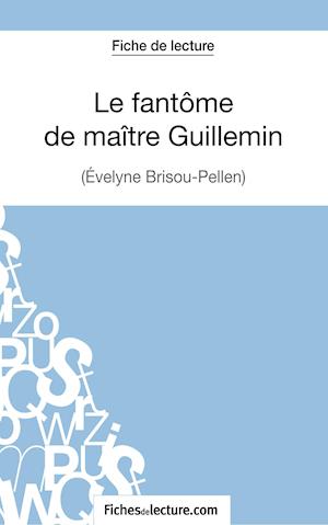 Le fantôme de maître Guillemin d'Evelyne Brisou-Pellen (Fiche de lecture)