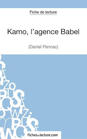 Kamo, l'agence Babel de Daniel Pennac (Fiche de lecture)