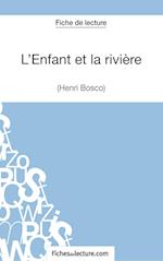 L'Enfant et la rivière de Henri Bosco (Fiche de lecture)