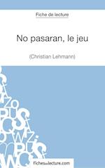 No pasarán, le jeu de Christian Lehmann (Fiche de lecture)