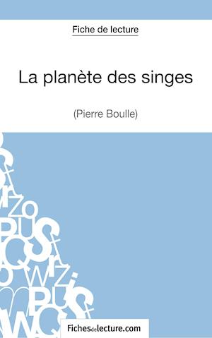 La planète des singes de Pierre Boulle (Fiche de lecture)