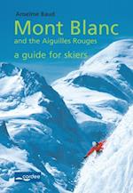 Argentiere - Mont Blanc and the Aiguilles Rouges - a Guide for Sskiers