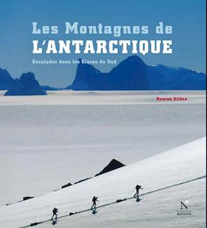 Les Montagnes d'Ellsworth - Les Montagnes de l'Antarctique