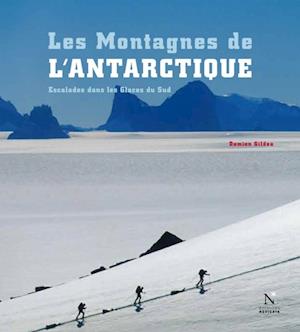 La Peninsule antarctique - Les Montagnes de l'Antarctique