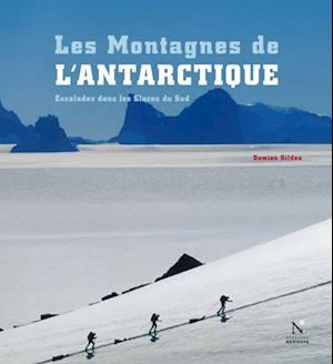 Les Montagnes transantarctiques - Les Montagnes de l'Antarctique