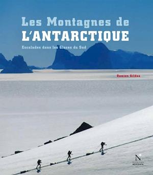 La Georgie du Sud - Les Montagnes de l'Antarctique