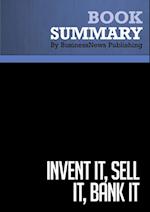 Summary: Invent It, Sell It, Bank it