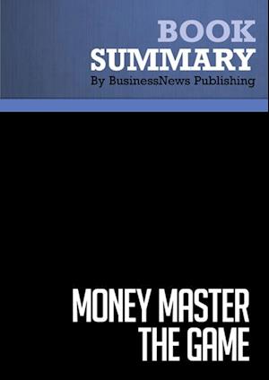 Summary: MONEY Master the Game