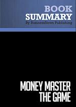 Summary: MONEY Master the Game