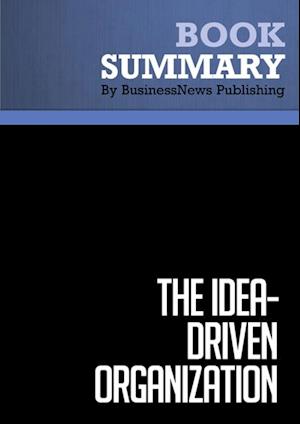 Summary: The Idea-Driven Organization