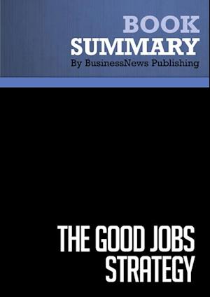 Summary: The Good Jobs Strategy