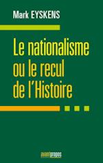 Le nationalisme ou le recul de l'Histoire