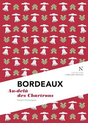 Bordeaux : Au-dela des Chartrons