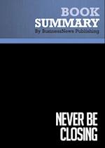 Summary: Never Be Closing